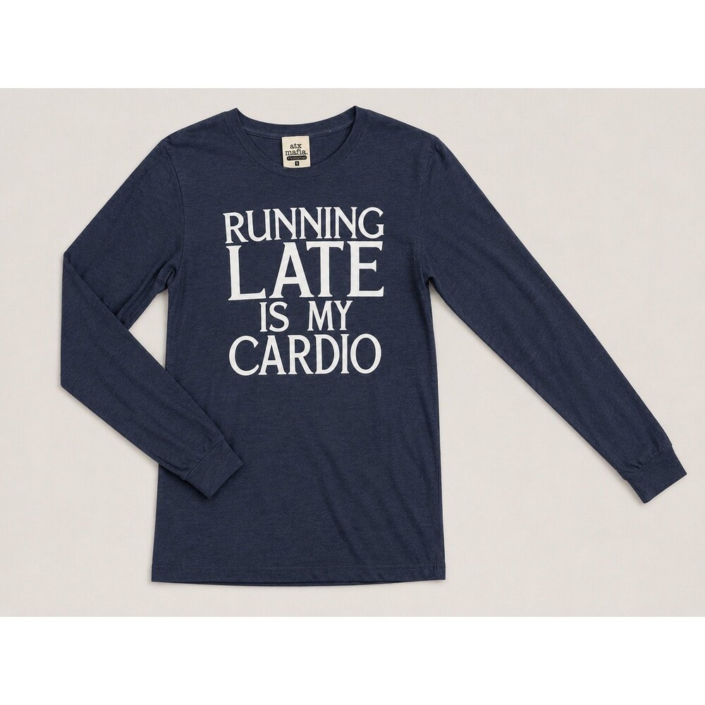 ATX Mafia “Running Late Is My Cardio” Long Sleeve Graphic Tee Women’s Small